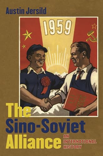 Jersild - Sino-Soviet Alliance: An International History - New paperba