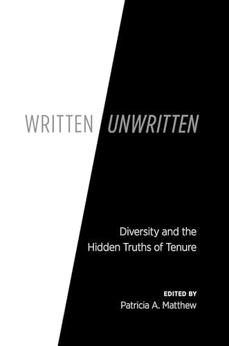 Matthew - Written/Unwritten: Diversity and the Hidden Truths of Tenure