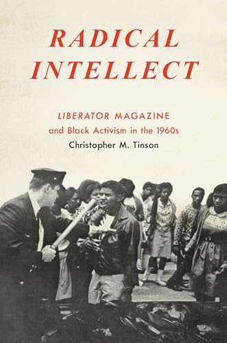 inson - Radical Intellect: Liberator Magazine and Black Activism in th