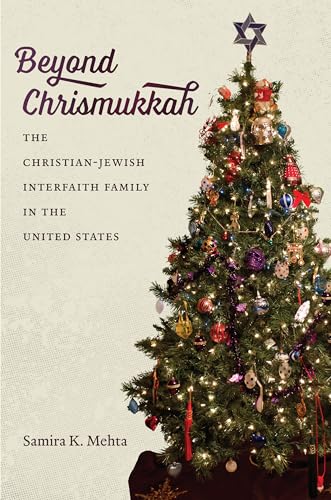 Mehta - Beyond Chrismukkah: The Christian-Jewish Interfaith Family in