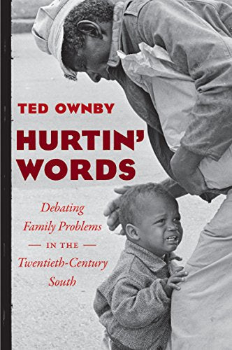 Ownby - Hurtin' Words: Debating Family Problems in the Twentieth-Centu