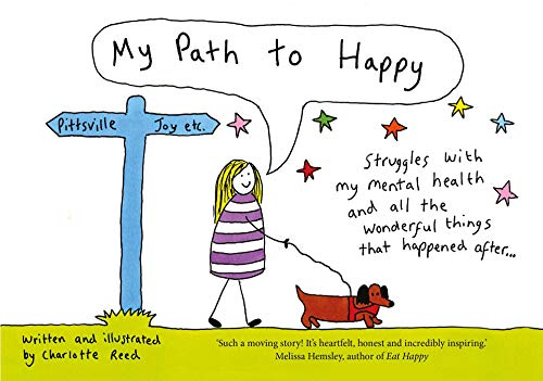 Charlotte Reed - My Path to Happy   Struggles with my mental health an