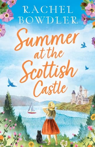 Bowdler - Summer at the Scottish Castle: A totally heart-warming and u