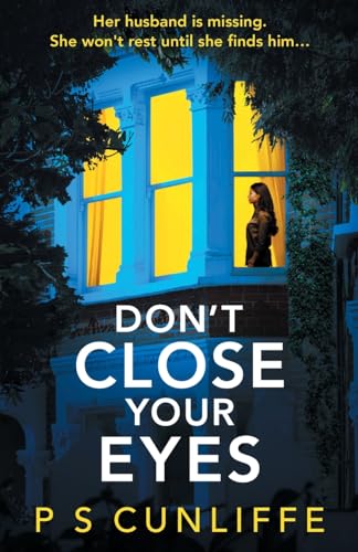 Cunliff - Don't Close Your Eyes: An absolutely gripping psychological