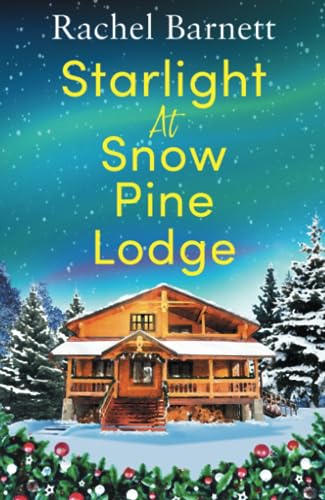 Barnett - Starlight at Snow Pine Lodge: A wonderfully heartwarming Chr