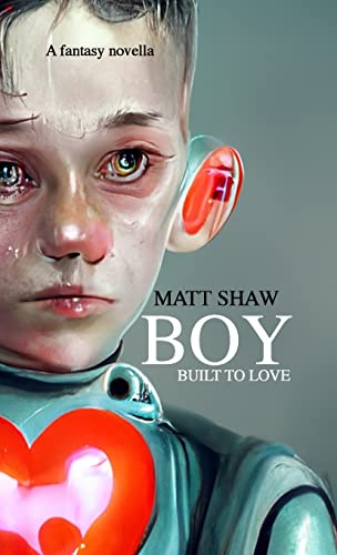 Shaw - Boy  Built to Love - New paperback or softback