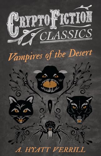 Verrill - Vampires of the Desert (Cryptofiction Classics - Weird Tales