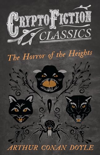 Doyl - Horror of the Heights (Cryptofiction Classics - Weird Tales of
