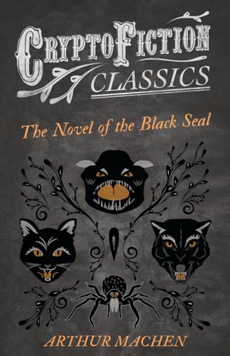 Machen - Novel of the Black Seal (Cryptofiction Classics - Weird Tales