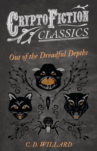 Willard - Out of the Dreadful Depths (Cryptofiction Classics - Weird T
