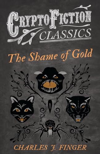 Finger - Shame of Gold (Cryptofiction Classics - Weird Tales of Strang
