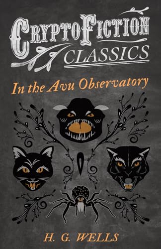Wells - In the Avu Observatory (Cryptofiction Classics - Weird Tales o