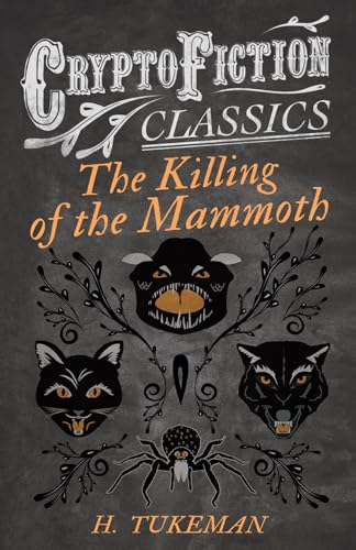 ukeman - Killing of the Mammoth (Cryptofiction Classics - Weird Tales