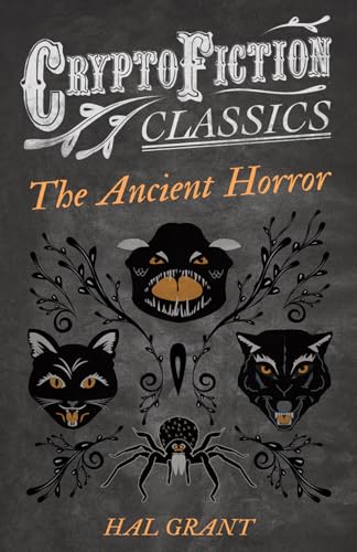 Grant - Ancient Horror (Cryptofiction Classics - Weird Tales of Strang