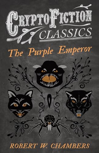 Chambers - Purple Emperor (Cryptofiction Classics - Weird Tales of Str