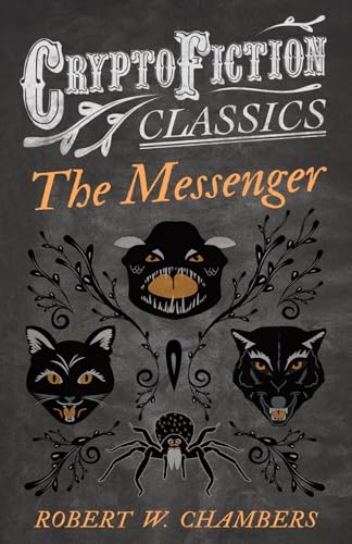 Chambers - Messenger (Cryptofiction Classics - Weird Tales of Strange