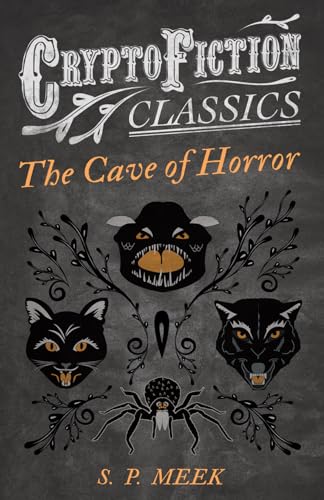 Meek - Cave of Horror (Cryptofiction Classics - Weird Tales of Strange