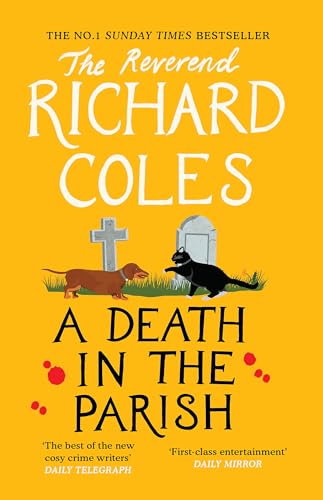 Reverend Richard Col - A Death in the Parish   The sequel to Murder Be