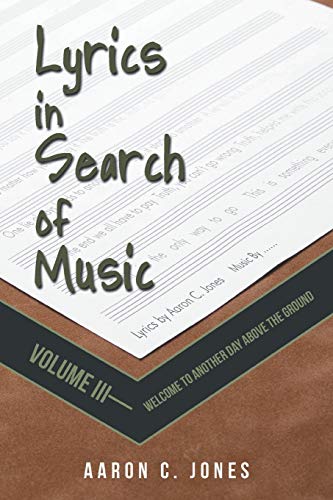 Jones - Lyrics in Search of Music  Volume III-Welcome to Another Day A