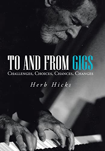 Hicks - To and from Gigs: Challenges, Choices, Chances, Changes - New