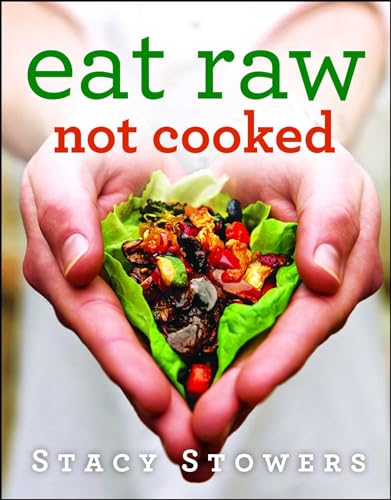 Stowers - Eat Raw, Not Cooked - New paperback or softback