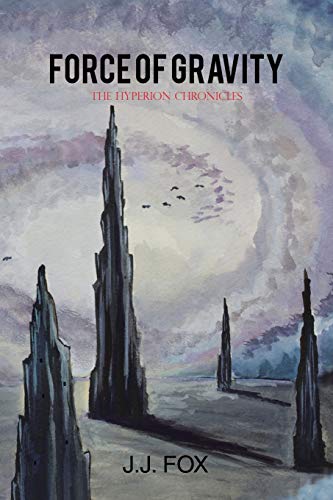 Fox - Force of Gravity  The Hyperion Chronicles - New paperback or sof