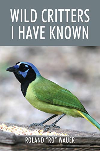 Wauer - Wild Critters I Have Known - New paperback or softback