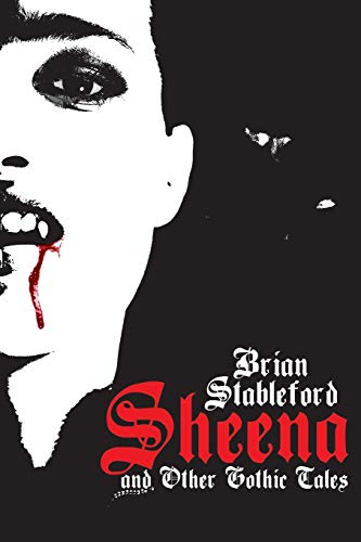 Stableford - Sheena and Other Gothic Tales - New paperback or softback