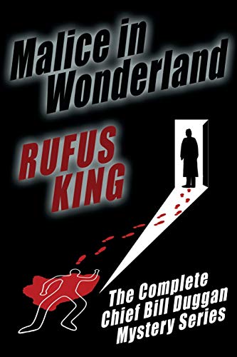 King - Malice in Wonderland: The Complete Adventures of Chief Bill Dug