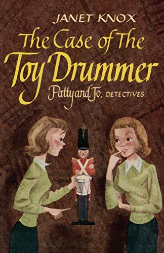 Knox - Patty and Jo  Detectives  The Case of the Toy Drummer - New pap