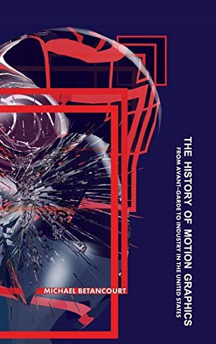 Betancourt - History of Motion Graphics - New hardback or cased book