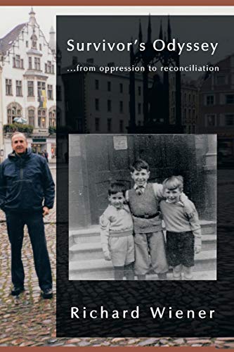 Wiener - Survivor's Odyssey  . . . from Oppression to Reconciliation -