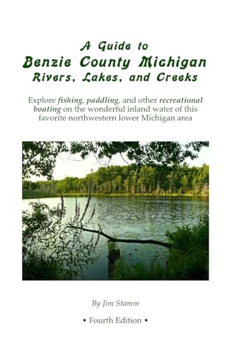 Stamm - A Guide to Benzie County Michigan Rivers, Lakes, and Creeks: E