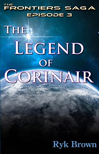 Brown - Ep.#3 - "The Legend of Corinair"  The Frontiers Saga - New pap