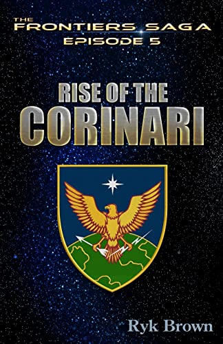 Brown - Ep.#5 - "Rise of the Corinari"  The Frontiers Saga - New paper