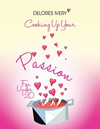 Ivery - Cooking Up Your Passion For Under $20 - New paperback or softb