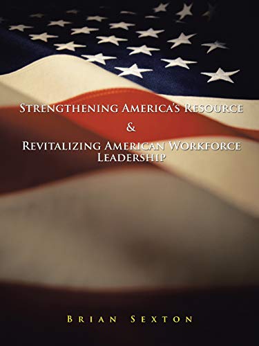 Sexton - Strengthening America's Resource & Revitalizing American Work