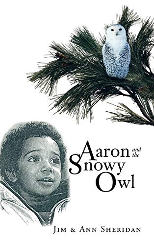 Sheridan - Aaron and the Snowy Owl - New hardback or cased book