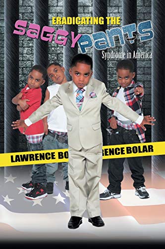 Bolar - Eradicating the Saggy Pants Syndrome in America - New paperbac