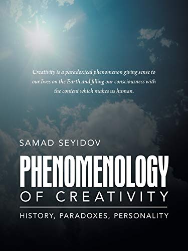 Seyidov - Phenomenology of Creativity  History, Paradoxes, Personality