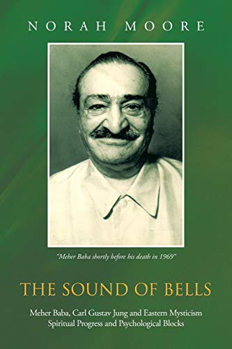 Moor - Sound of Bells  Meher Baba, Carl Gustav Jung and Eastern Mystic