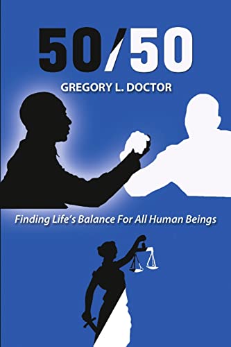 Doctor - 50/50  Finding Life's Balance for All Human Beings - New pape