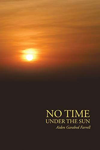 Farrell - No Time Under the Sun - New paperback or softback