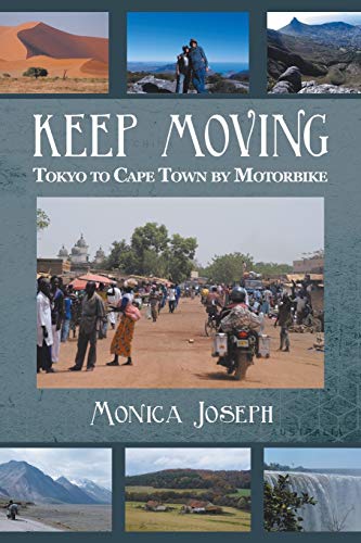 Josep - Keep Moving  Tokyo to Cape Town by Motorbike - New paperback o