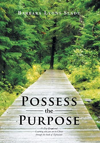 Slad - Possess the Purpose  A 31-Day Devotional Learning Who You Are i