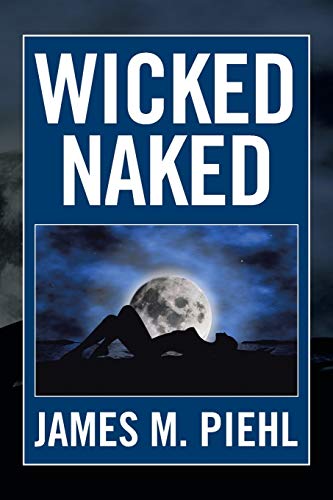 Piehl - Wicked Naked - New paperback or softback