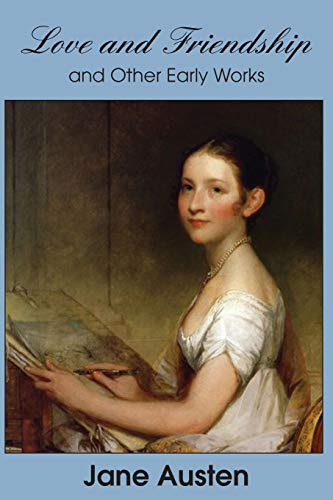 Austen - Love and Friendship and Other Early Works - New paperback or