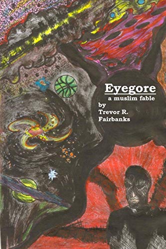 Shrum - Eyegore  A Muslim Fable - New paperback or softback