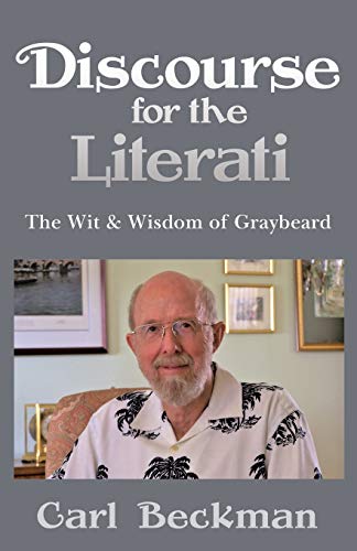 Beckman - Discourse for the Literati  The Wit & Wisdom of Graybeard -