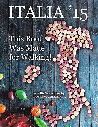 Colubial - Italia '15  This Boot Was Made for Walking! - New paperback